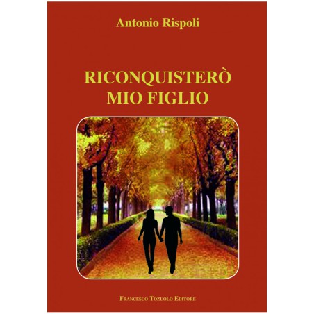 Riconquisterò mio figlio