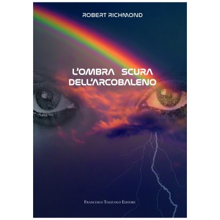 L'ombra scura dell'arcobaleno