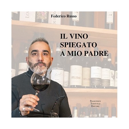 Il vino spiegato a mio padre