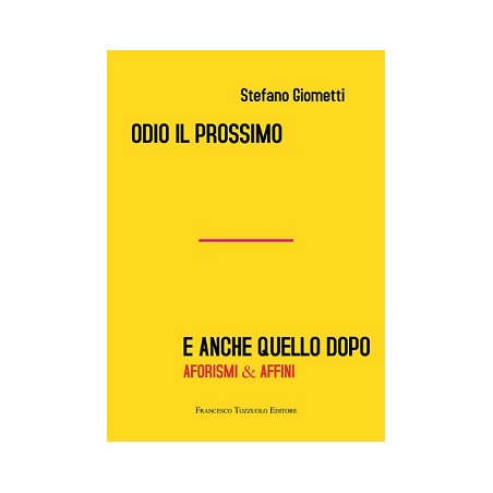 ODIO IL PROSSIMO E ANCHE QUELLO DOPO