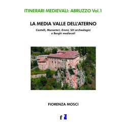 La media valle dell'Aterno - Castelli, monasteri, eremi, siti archeologici e borghi medievali