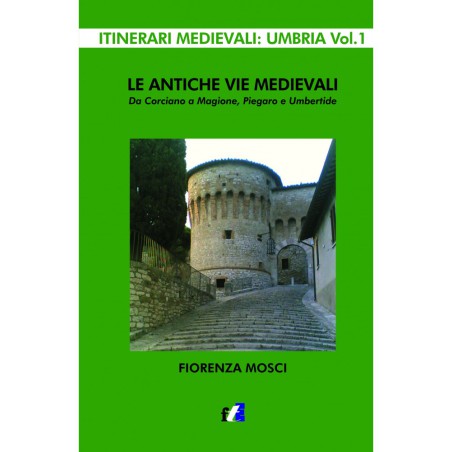 Antiche vie medievali - Da Corciano a Magione, Piegaro e Umbertide