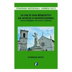 La via di San Benedetto da Norcia a Montecassino - Percorso dettagliato, cenni storici e ambientali