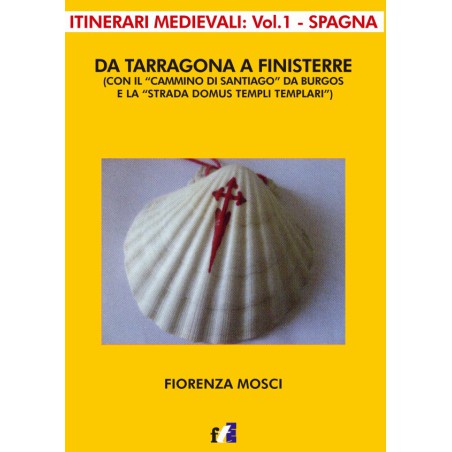 Da Tarragona a Finisterre - (con 'Il cammino di Santiago' da Burgos e la 'Strada Domus templi templari')