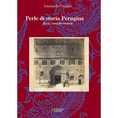 Perle di storia Perugina - Storie, curiosità, aneddotti