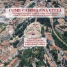 Come cambia una città - Oltre 500 immagini raccontano la trasformazione urbana di Perugia dal secondo dopoguerra ad oggi