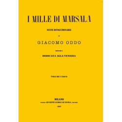 I mille di Marsala - Scene rivoluzionarie - Opera dedicata alla Venezia