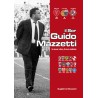 Il Sor Guido Mazzetti - La sua vita e il suo calcio