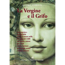 La vergine e il grifo - Una segreta storia d'amore nella Perugia del '500