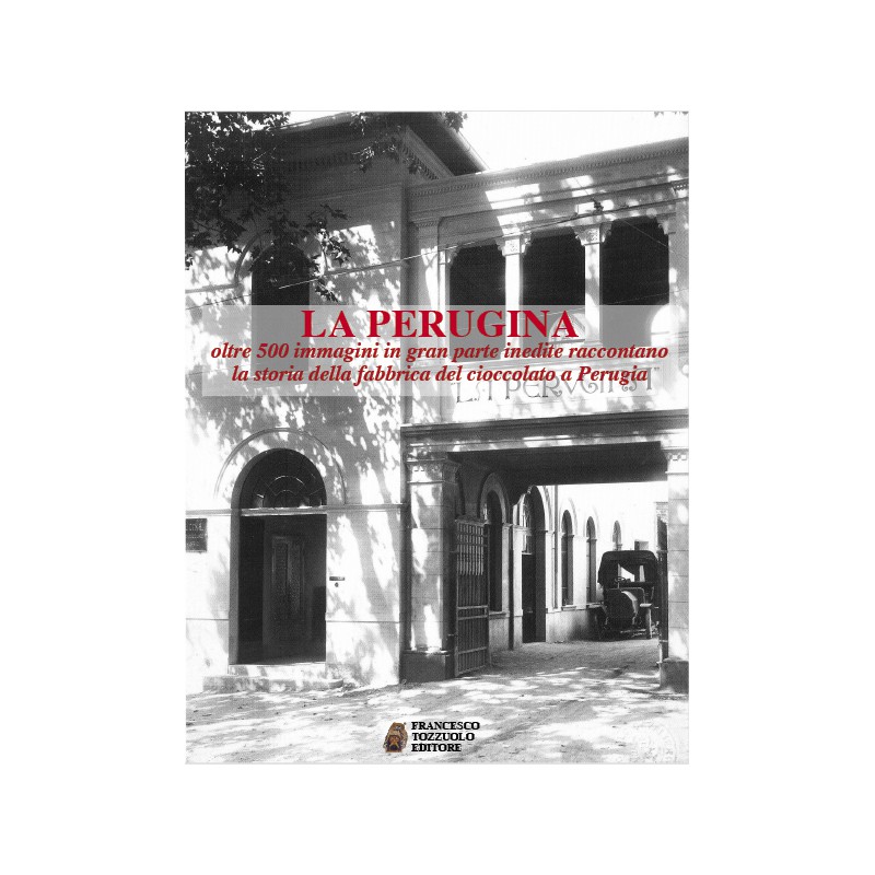 La Perugina - Oltre 500 immagini in gran parte inedite